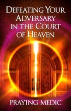 Defeating Your Adversary in the Court of Heaven by Medic, Praying, usado comprar usado  Enviando para Brazil