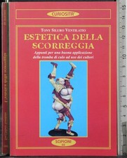 Estetica della scorreggia. usato  Ariccia