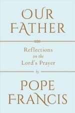 Our Father: Reflections on the Lord's Prayer by Pope Francis comprar usado  Enviando para Brazil