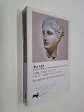 Ipazia adriano petta usato  Roma
