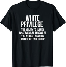 Usado, Camiseta White Privilege a capacidade de sofrer qualquer coisa comprar usado  Enviando para Brazil