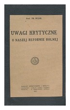 BUJAK, FRANCISZEK (1875-1953) Uwagi krytyczne o naszej reformie rolnej 1921 Firs na sprzedaż  Wysyłka do Poland
