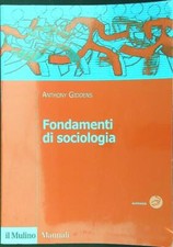 FONDAMENTI DI SOCIOLOGIA GIDDENS ANTHONY IL MULINO 2010 MANUALI SOCIOLOGIA na sprzedaż  Wysyłka do Poland