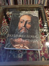 Escultura Colonial en Guatemala Antonio Gallo 1979 Christ Sculpture Saints Jesus comprar usado  Enviando para Brazil