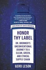 Honor Thy Label: Dr. Bronner's Unconventional Journey to a Clean, Green, and... comprar usado  Enviando para Brazil