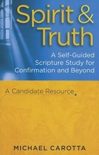 SPIRIT AND TRUTH: A SELF-GUIDED STUDY OF THE HOLY SPIRIT By Michael Carotta, usado comprar usado  Enviando para Brazil