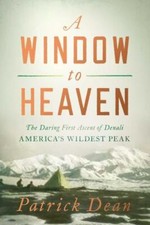 A Window to Heaven: The Daring First Ascent of Denali: America's Wildest Peak comprar usado  Enviando para Brazil