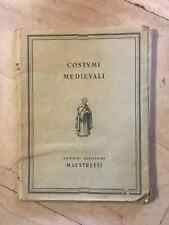 Costumi medievali maestretti usato  Italia