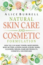 Usado, Natural Skin Care and Cosmetic Formulation: How You Can Make Toners, Moistur... comprar usado  Enviando para Brazil