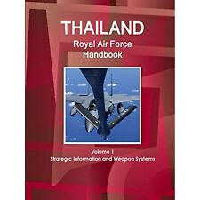 Thailand Air Force Handbook (World Strategic and Business Information Library) segunda mano  Embacar hacia Argentina