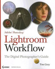 Adobe Photoshop Lightroom Workflow: The Digital Photographer's Guide by Tim Grey comprar usado  Enviando para Brazil