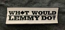 O QUE LEMMY FARIA? Patch bordado feito sob medida 6x2” MOTORHEAD Kilmister BOM, usado comprar usado  Enviando para Brazil