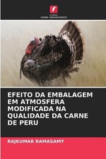 Efeito Da Embalagem Em Atmosfera Modificada Na Qualidade Da Carne de Peru por Raj comprar usado  Enviando para Brazil