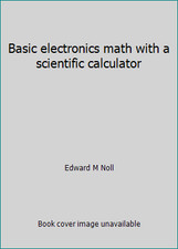 Usado, Basic electronics math with a scientific calculator by Edward M Noll comprar usado Usado, Basic electronics math with a scientific calculator by Edward M Noll comprar usado  Enviando para Brazil
