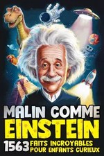 MALIN COMME EINSTEIN ! 1563 Faits Incroyables pour Enfants Curieux: Un mélange d na sprzedaż MALIN COMME EINSTEIN ! 1563 Faits Incroyables pour Enfants Curieux: Un mélange d na sprzedaż  Wysyłka do Poland