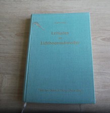 Fachbuch leitfaden lichtbogens gebraucht kaufen  Markneukirchen