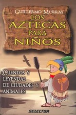 Usado, Aztecas para niños, Los: Cuentos y leyendas de ciudades y animales... comprar usado  Enviando para Brazil