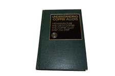 Understanding Copper Alloys: The Manufacture and Use of Copper & Copper Alloys segunda mano  Embacar hacia Mexico