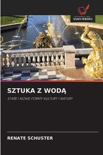 Sztuka Z Wod by Renate Schuster Paperback Book, używany na sprzedaż  Wysyłka do Poland