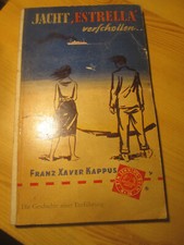 FRANZ XAVER KAPPUS "JACHT 'ESTRELLA' zaginiony..." - z 1953 roku na sprzedaż  Wysyłka do Poland