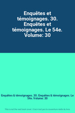 Enquetes temoignages. 30. d'occasion  France