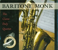 BARITONE MONK- The Claire Daly Quartet Claire Daly- Baritone, Flute & vocal ... segunda mano  Embacar hacia Mexico