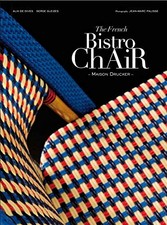 THE FRENCH BISTRO CHAIR: MAISON DRUCKER By De Alix Dives & Serge Gleizes *Mint* comprar usado THE FRENCH BISTRO CHAIR: MAISON DRUCKER By De Alix Dives & Serge Gleizes *Mint* comprar usado  Enviando para Brazil