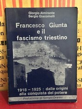 Francesco giunta fascismo usato  Trieste