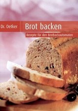 Brot backen rezepte gebraucht kaufen Brot backen rezepte gebraucht kaufen  Berlin