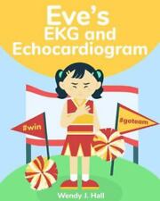 Eve's EKG and Echocardiogram by Hall, Wendy J. comprar usado  Enviando para Brazil