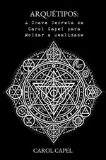 Arquétipos: A Chave Secreta da Carol Capel para Moldar a Realidade (Portugu..., usado comprar usado  Enviando para Brazil