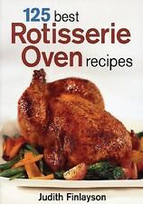 125 Best Rotisserie Oven Recipes by Finlayson, Judith comprar usado  Enviando para Brazil