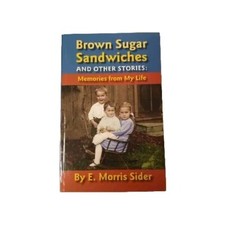 Brown Sugar Sandwiches And Other Stories: Memories From My Life, E. Morris Sider comprar usado  Enviando para Brazil