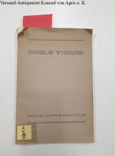 Stanislaw Wyspianskim, Napisal Ludwik Skoczylas Wyspianski, Stanislaw und Ludwik na sprzedaż  Wysyłka do Poland