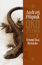 Triumf lisa Reinicke. Oko jelenia. Tom 5 - Pilipiuk Andrzej - POLSKA KSIĄŻKA NEW, używany na sprzedaż  PL