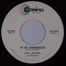 LINO BORGES Y SU ORQUESTA: Te Lo Agradezco CASINO Latin 45 NM- Hear comprar usado  Enviando para Brazil