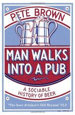 Man Walks into a Pub: A Sociable History of Beer,Pete Brown comprar usado  Enviando para Brazil