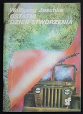 OSTATNI DZIEN STWORZENIA - Wolgang Jeschke - Krajowa Agencja Wydawnicza 1987 na sprzedaż  Wysyłka do Poland