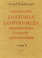 Kuliszer: Powszechna historia gospodarcza średniowiecza i czasów nowożytnych na sprzedaż  PL