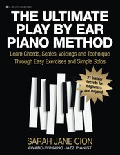 THE ULTIMATE PLAY BY EAR PIANO METHOD: Learn Chords, Scales, Voicings and Te... segunda mano  Embacar hacia Mexico
