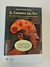 El cerebro del Rey. Nolasc Acarín Tusell. Vida, sexo, conducta, envejecimiento.. comprar usado  Enviando para Brazil