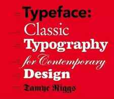 TYPEFACE: CLASSIC TYPOGRAPHY FOR CONTEMPORARY DESIGN By Tamye Riggs & James comprar usado  Enviando para Brazil