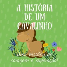 A histria de um cavalinho: Uma hist?ria de coragem e supera??o de um potro que g comprar usado  Enviando para Brazil