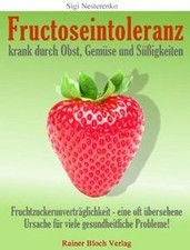 Fructoseintoleranz krank durch gebraucht kaufen  Berlin