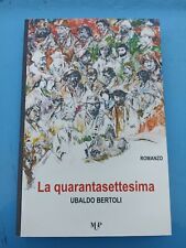 Ubaldo bertoli quarantasettesi usato  Nocera Superiore