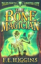 The Bone Magician (Tales from the Sinister City), E. Higgins, F., Used; Very Goo comprar usado  Enviando para Brazil