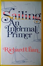 SAILING: AN INFORMAL PRIMER By Richard Ulian - Hardcover **Mint Condition**, usado comprar usado  Enviando para Brazil