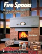 Fire Spaces: Design Inspirations for Fireplaces and Stoves by Skinner, Tina segunda mano  Embacar hacia Mexico