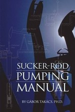 Usado, SUCKER ROD PUMPING MANUAL By Takacs Gabor Ph.d. *Excellent Condition* comprar usado  Enviando para Brazil