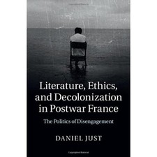 Literature Ethics Decolonization Postwar France Politics Disengag. 9781107093881, usado comprar usado  Enviando para Brazil